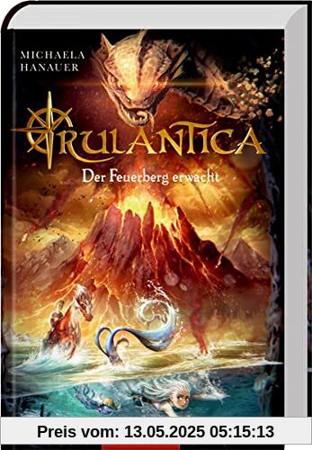 Rulantica - Bd. 3: Der Feuerberg erwacht