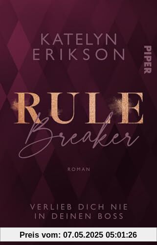 Rulebreaker – Verlieb dich nie in deinen Boss: Roman | Heiße Boss-Romance in London