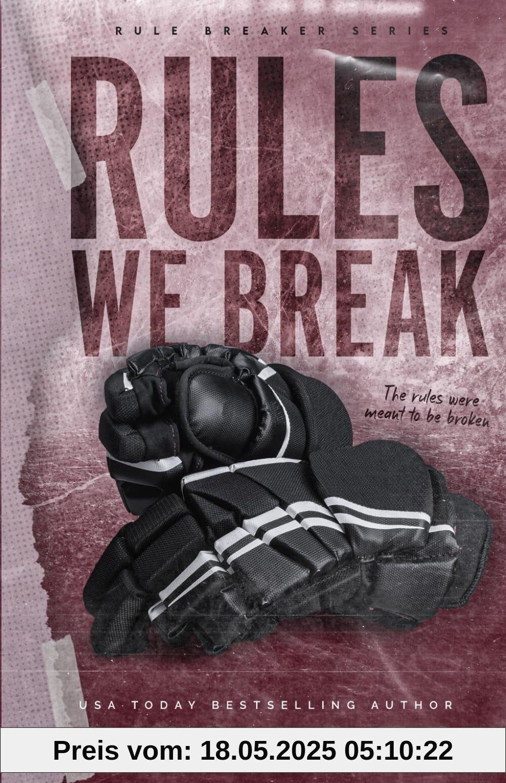 Rules We Break (Rule Breaker Series, Band 4)