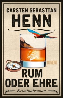 Rum oder Ehre / Kulinarische Kriminalromane Bd.2 von DuMont Buchverlag Gruppe