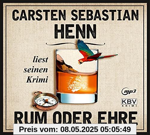 Rum oder Ehre: Carsten Henn liest seinen Krimi (KBV-Hörbuch)