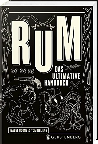 Rum: Das ultimative Handbuch Rum: Das ultimative Handbuch