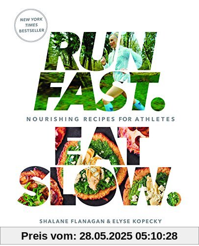 Run Fast Eat Slow: Nourishing Recipes for Athletes