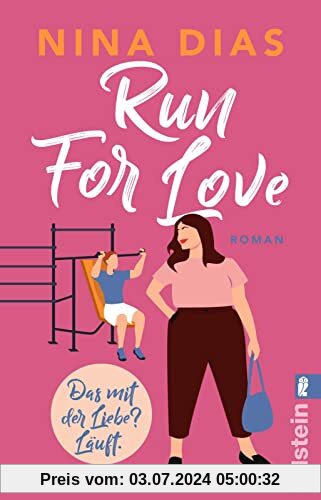 Run For Love: Das mit der Liebe? Läuft. | Body Positivity-Roman zum Wohlfühlen und Mitlachen
