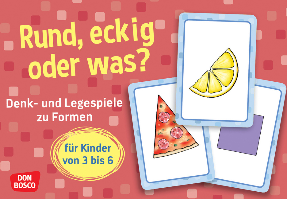 Rund, eckig oder was? Rund, eckig oder was? von Don Bosco Medien