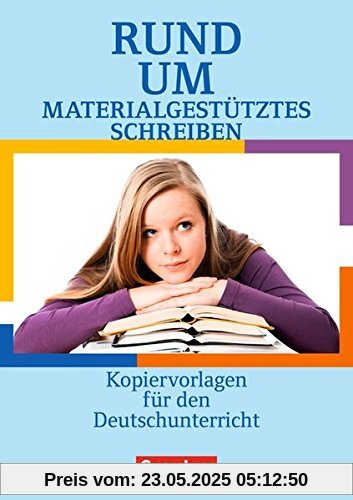 Rund um ... - Sekundarstufe I / Rund um materialgestütztes Schreiben: Kopiervorlagen