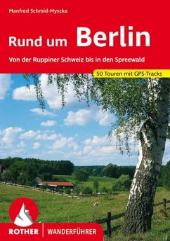 Rother Wanderführer Rund um Berlin von Bergverlag Rother