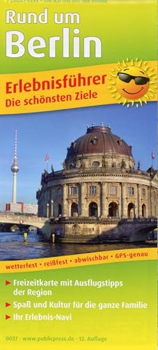 Rund um Berlin: Erlebnisführer mit Informationen zu Freizeiteinrichtungen auf der Kartenrückseite, wetterfest, reißfest, GPS-genau. 1:180000 (Erlebnisführer: EF)