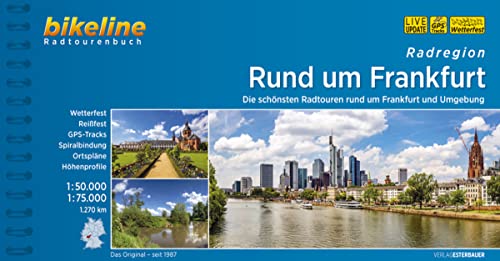 Rund um Frankfurt: Die schönsten Radtouren rund um Frankfurt und Umgebung. 1:50.000, 1:75.000, 1.270 km, wetterfest/reißfest, GPS-Tracks Download, LiveUpdate (Bikeline Radtourenbücher) von Esterbauer GmbH