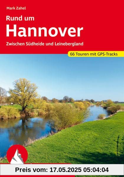 Rund um Hannover: Zwischen Südheide und Leinebergland. 66 Touren mit GPS-Tracks (Rother Wanderführer)