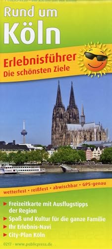 Rund um Köln: Erlebnisführer mit City-Plan Köln, Informationen zu Freizeiteinrichtungen auf der Kartenrückseite, wetterfest, reißfest, GPS-genau. 1:150000 (Erlebnisführer: EF) von Publicpress