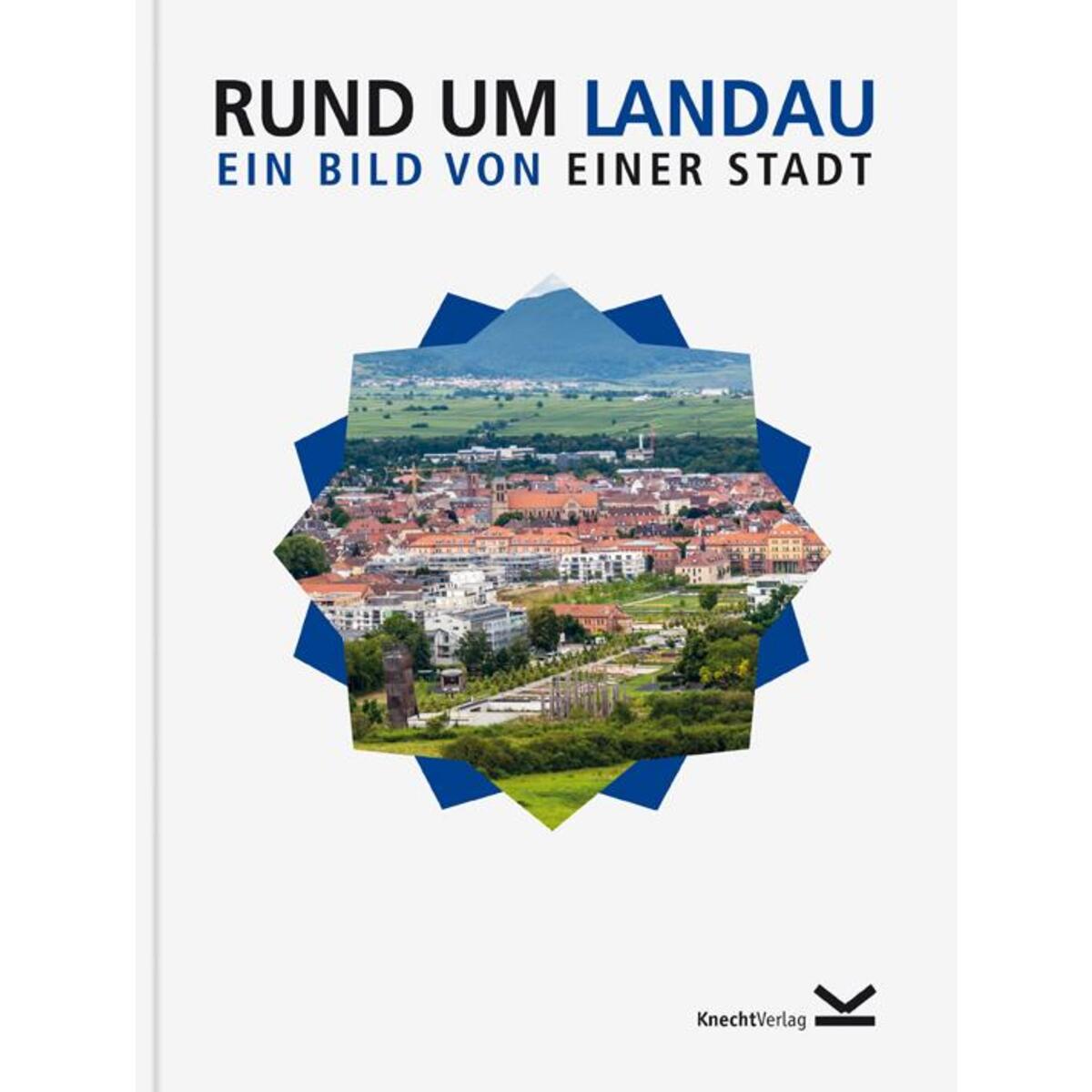 Rund um Landau von Knecht  Verlag
