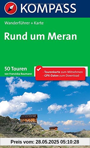 Rund um Meran: Wanderführer mit Tourenkarte im Maßstab 1:50.000 zum Mitnehmen und Höhenprofilen