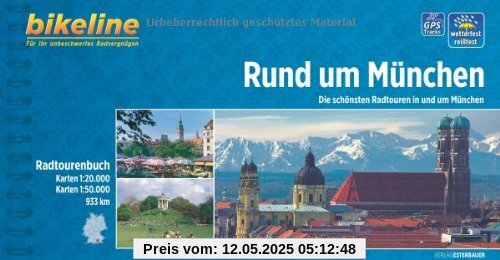 Rund um München. Die schönsten Radtouren in und um München, 1 : 20 000, 1 : 50 000, 933 km, wetterfest/reißfest, GPS-Tracks Download