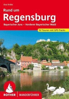 Rother Wanderführer Rund um Regensburg von Bergverlag Rother