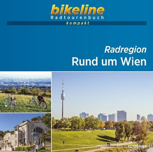 Rund um Wien: 1:60.000, 862 km, GPS-Tracks Download, Live-Update (bikeline Radtourenbuch kompakt)