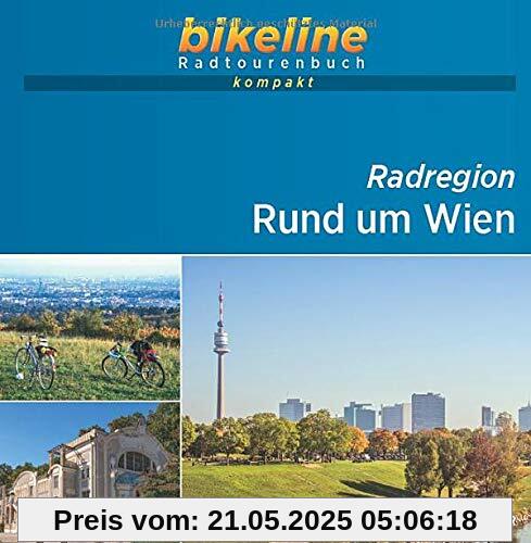 Rund um Wien: 1:60.000, 862 km, GPS-Tracks Download, Live-Update: 1:60.000, 888 km, GPS-Tracks Download, Live-Update (bikeline Radtourenbuch kompakt)