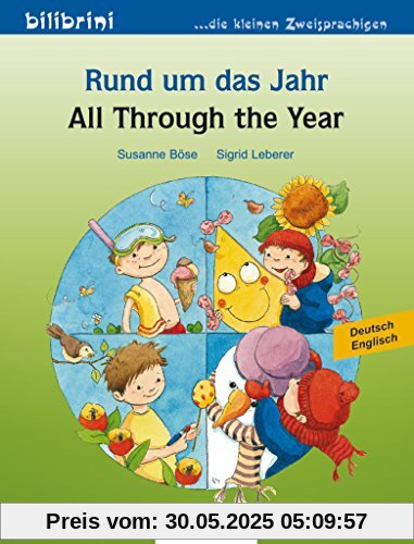 Rund um das Jahr: All Through the Year / Kinderbuch Deutsch-Englisch Rund um das Jahr: All Through the Year / Kinderbuch Deutsch-Englisch