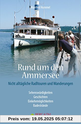 Rund um den Ammersee: Eine nichtalltägliche Entdeckungsreise