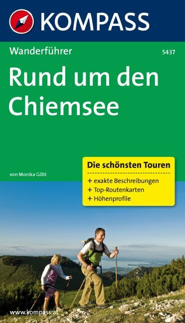 Rund um den Chiemsee: Wanderführer mit Tourenkarten und Höhenprofilen (KOMPASS Wanderführer, B... Rund um den Chiemsee: Wanderführer mit Tourenkarten und Höhenprofilen (KOMPASS Wanderführer, B...