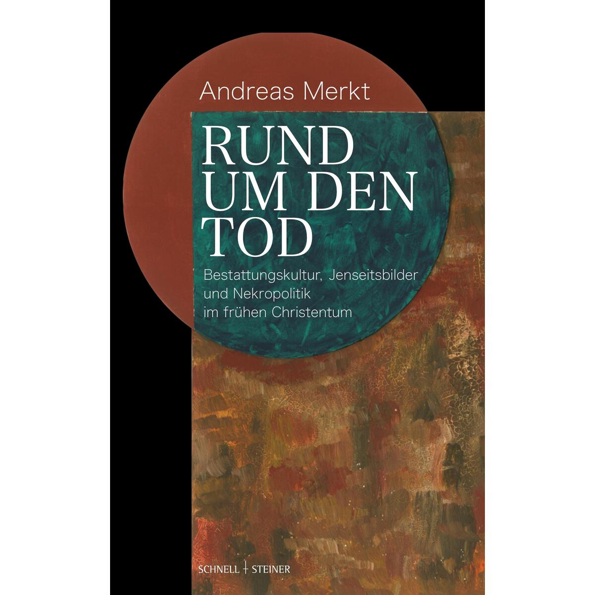 Rund um den Tod Rund um den Tod von Schnell & Steiner GmbH