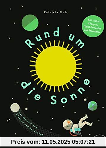 Rund um die Sonne: Das Weltall zum Staunen und Entdecken