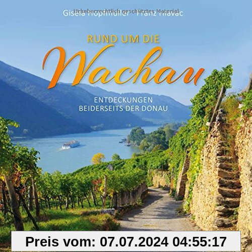 Rund um die Wachau: Entdeckungen beiderseits der Donau