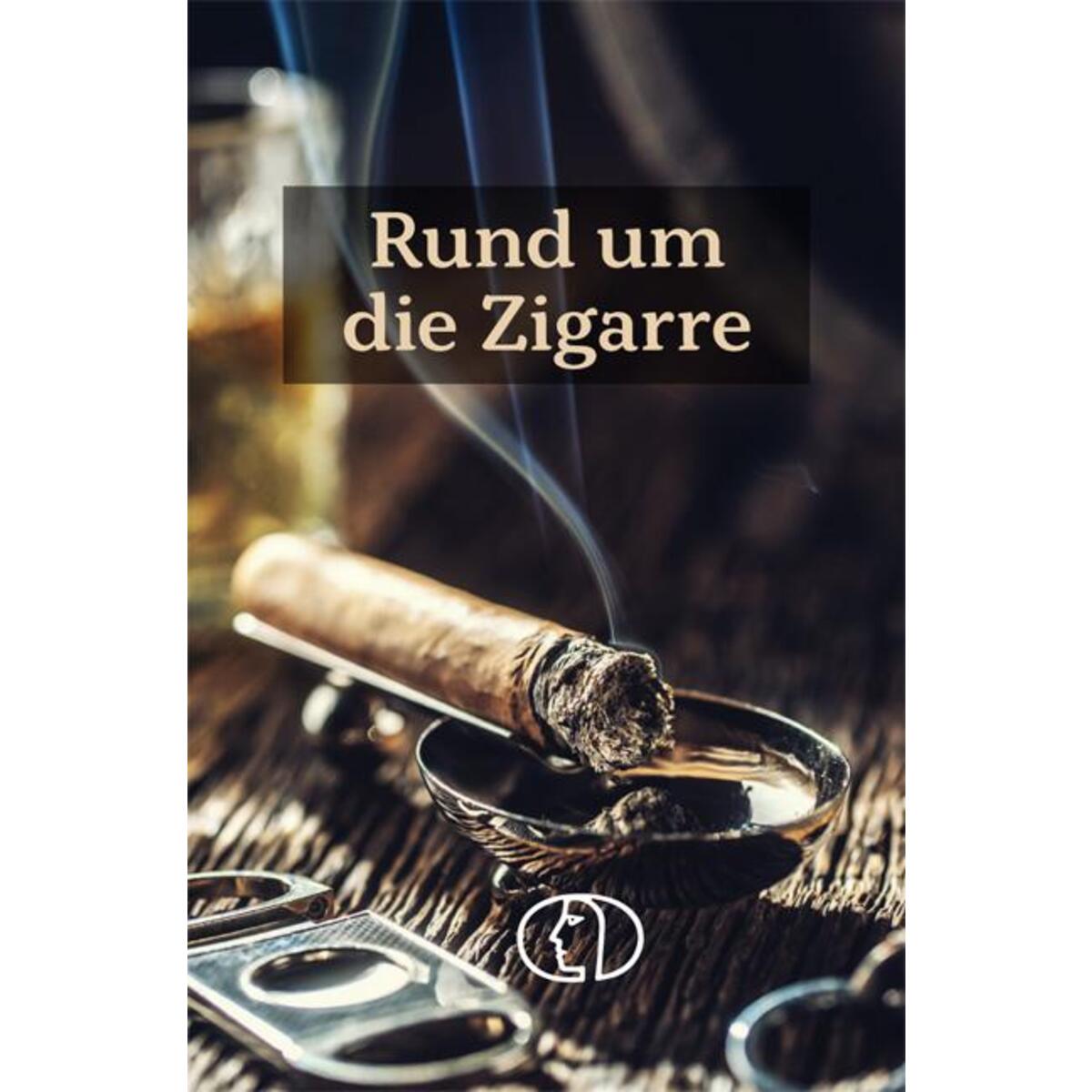 Rund um die Zigarre von Buchverlag Fuer Die Frau