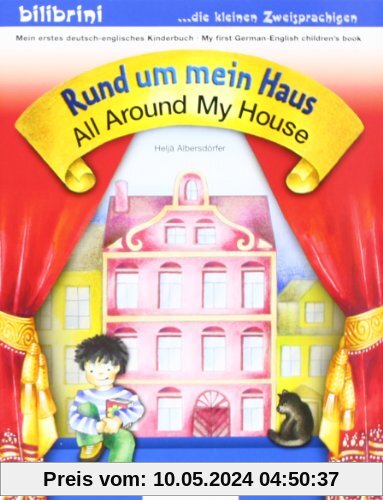Rund um mein Haus: All Around My House / Kinderbuch Deutsch-Englisch