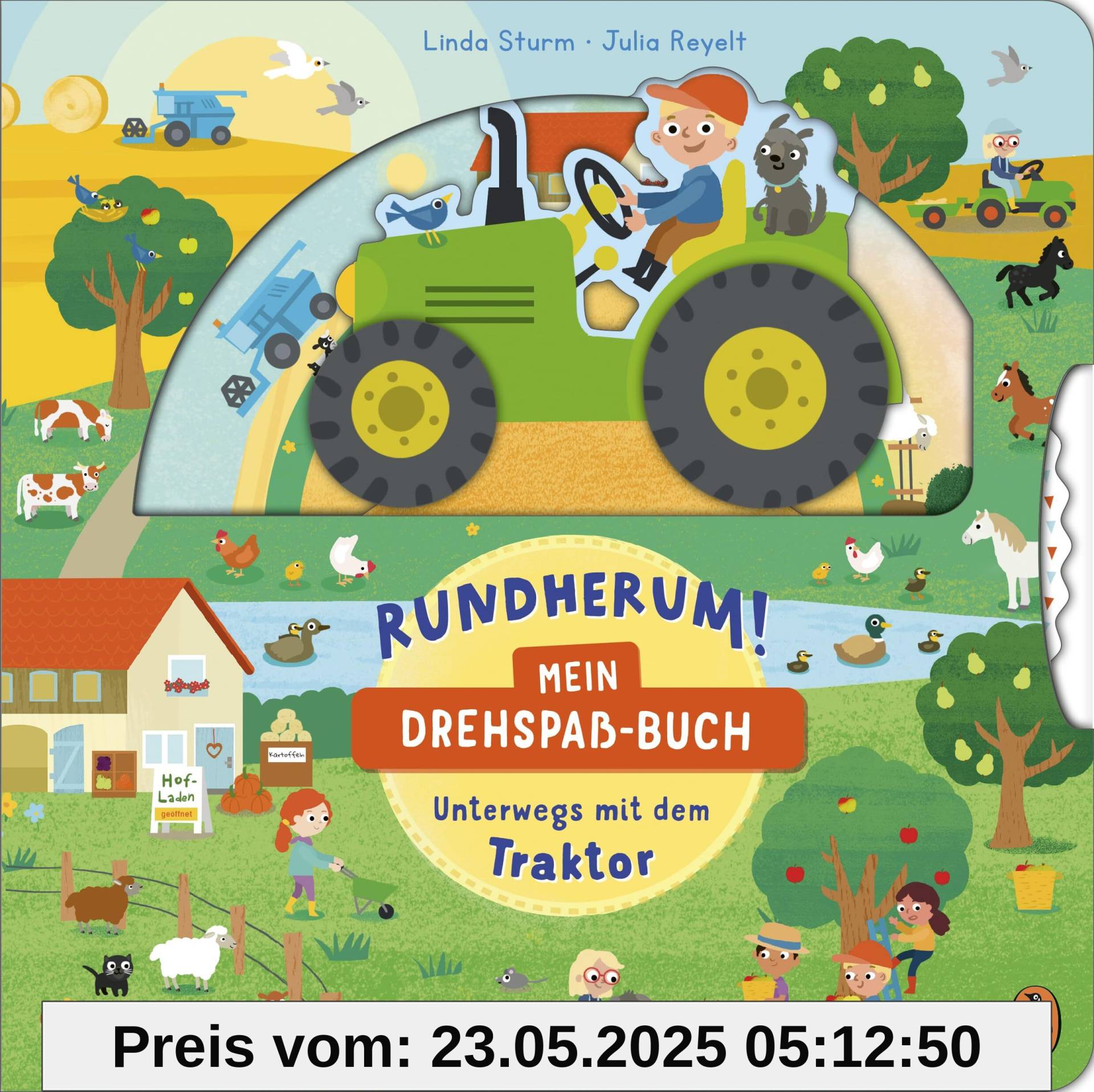 Rundherum! Mein Drehspaß-Buch – Unterwegs mit dem Traktor: Pappbilderbuch ab 2 Jahren mit Stanzung und Drehscheibe (Die Mein-Drehspaß-Buch-Reihe, Band 1)