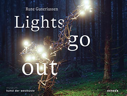 Rune Guneriussen: Lights go out von Kerber Verlag
