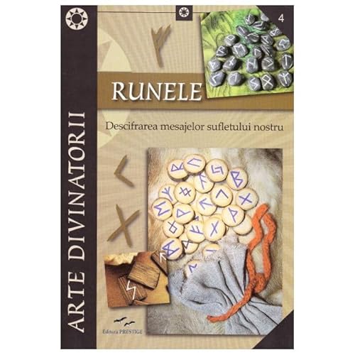 Runele. Descifrarea Mesajelor Sufletului Nostru Runele. Descifrarea Mesajelor Sufletului Nostru von Prestige