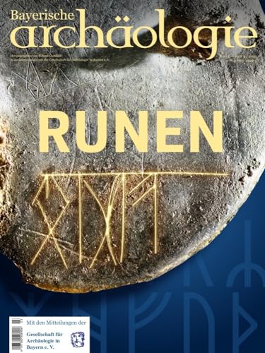 Runen: Bayerische Archäologie 4/2023 von Pustet, Friedrich GmbH