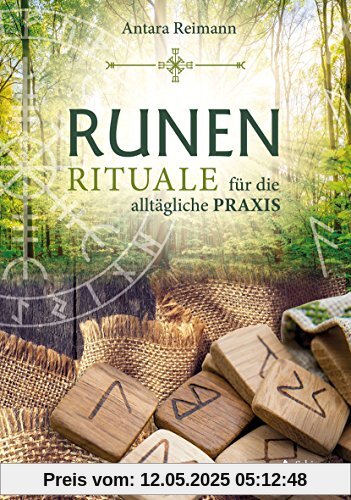 Runenrituale: für die alltägliche Praxis