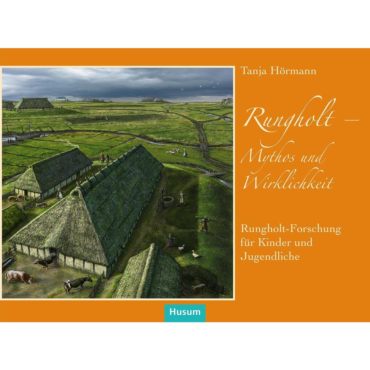 Rungholt - Mythos und Wirklichkeit Rungholt - Mythos und Wirklichkeit von Husum Druck