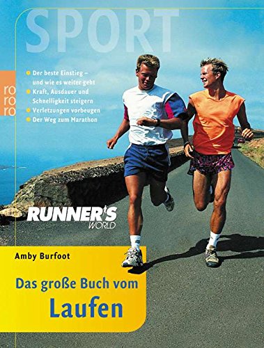 Runner's World. Das große Buch vom Laufen. von Rowohlt Taschenbuch Verlag