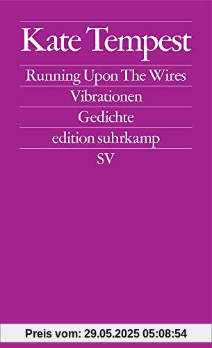 Running Upon The Wires / Vibrationen: Gedichte (edition suhrkamp)