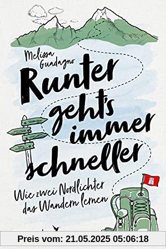 Runter geht's immer schneller: Wie zwei Nordlichter das Wandern lernen