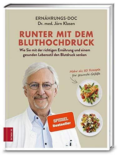 Runter mit dem Bluthochdruck: Wie Sie mit der richtigen Ern�hrung und einem gesunden Lebenssti...