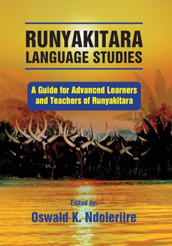 Runyakitara of language studies: A Guide for Advanced Learners and Teachers of Runyakitara von Makerere University Press