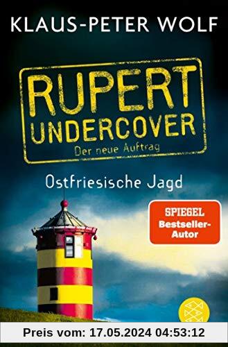 Rupert undercover - Ostfriesische Jagd: Der neue Auftrag. Band 2. Kriminalroman