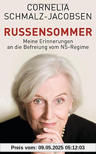 Russensommer: Meine Erinnerungen an die Befreiung vom NS-Regime