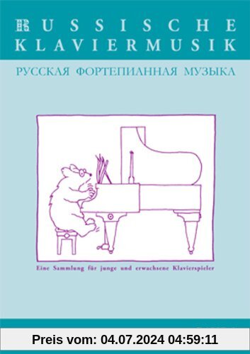Russische Klaviermusik: Eine Sammlung für junge und erwachsene Klavierspieler.  Bd I: leicht - mittelschwer