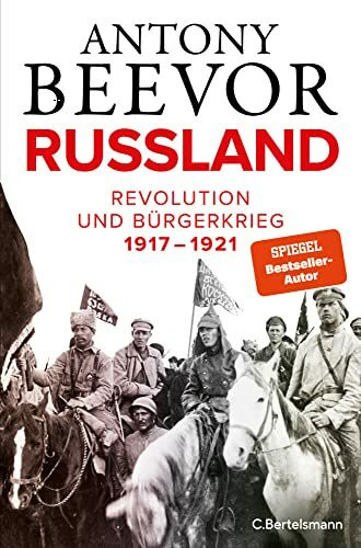 Russland: Revolution und Bürgerkrieg 1917-1921 Russland: Revolution und Bürgerkrieg 1917-1921