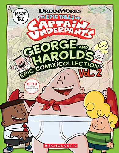 The Epic Tales of Captain Underpants 2: George and Harold's Epic Comix Collection von Scholastic