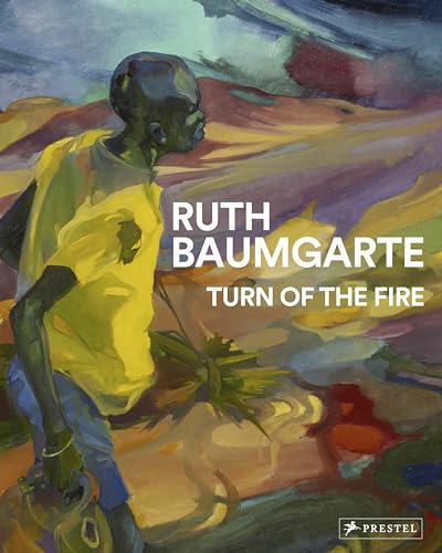 Ruth Baumgarte: Turn of the Fire (Deutsch, Englisch, Französisch)