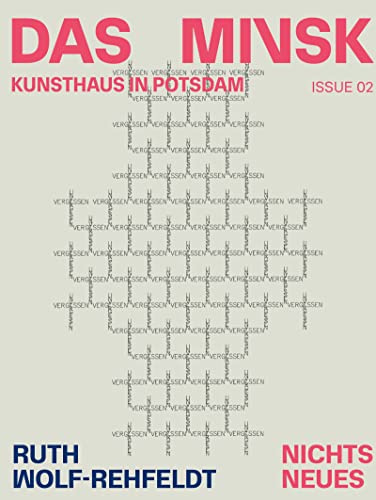 Ruth Wolf-Rehfeldt: Nichts Neues (Zeitgenössische Kunst, Band 2) von Hatje Cantz