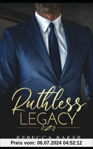 Ruthless Legacy: Ruchloses Verlangen (Sinclair Brothers, Band 3)