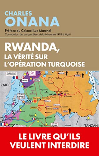 Rwanda, la vérité sur l'opération Turquoise: Quand les archives parlent von ARTILLEUR