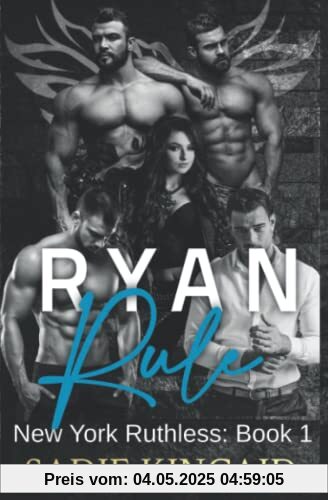 Ryan Rule: A Reverse Harem/ Dark Mafia Romance. New York Ruthless Book 1
